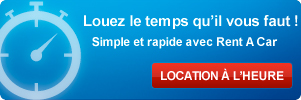 location de voiture a l'heure, louez le temps qu'il vous faut avec Rent a Car
