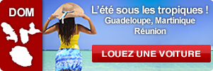 Location de voiture à la Réunion, à la Martinique, à la Guadeloupe